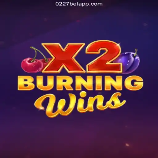 Exploring the Exciting World of BurningWinsX2 and 0227bet.com