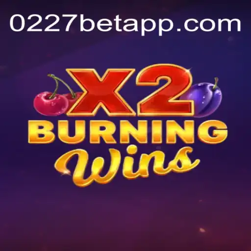 Exploring the Exciting World of BurningWinsX2 and 0227bet.com