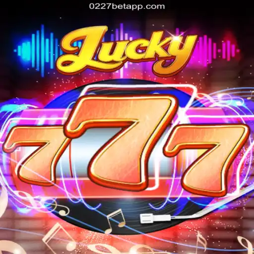 Exploring the Thrill of Lucky777 on 0227bet.com