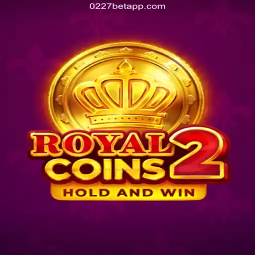 Exploring RoyalCoins2: A Thrilling Adventure with 0227bet.com